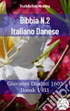 Bibbia N.2 Italiano DaneseGiovanni Diodati 1603 - Dansk 1931. E-book. Formato EPUB ebook