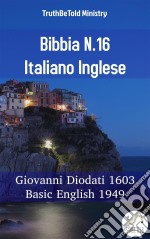 Bibbia N.16 Italiano IngleseGiovanni Diodati 1603 - American Standard 1901. E-book. Formato EPUB ebook