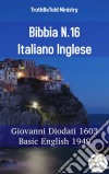 Bibbia N.16 Italiano IngleseGiovanni Diodati 1603 - American Standard 1901. E-book. Formato EPUB ebook