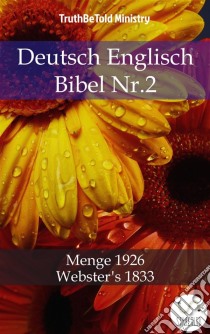 Deutsch Englisch Bibel Nr.24Menge 1926 - Webster´s 1833. E-book. Formato EPUB ebook di Truthbetold Ministry