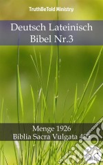 Deutsch Lateinisch Bibel Nr.3Menge 1926 - Biblia Sacra Vulgata 405. E-book. Formato EPUB ebook