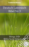 Deutsch Lateinisch Bibel Nr.3Menge 1926 - Biblia Sacra Vulgata 405. E-book. Formato EPUB ebook