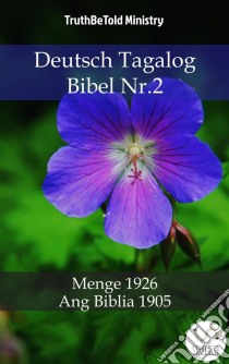 Deutsch Tagalog Bibel Nr.2Menge 1926 - Ang Biblia 1905. E-book. Formato EPUB ebook di Truthbetold Ministry