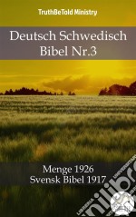 Deutsch Schwedisch Bibel Nr.3Menge 1926 - Svensk Bibel 1917. E-book. Formato EPUB ebook