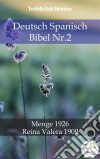 Deutsch Spanisch Bibel Nr.2Menge 1926 - Reina Valera 1909. E-book. Formato EPUB ebook