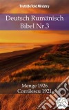 Deutsch Rumänisch Bibel Nr.3Menge 1926 - Cornilescu 1921. E-book. Formato EPUB ebook