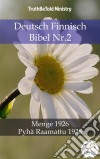 Deutsch Finnisch Bibel Nr.2Menge 1926 - Pyhä Raamattu 1938. E-book. Formato EPUB ebook