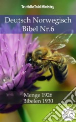 Deutsch Norwegisch Bibel Nr.6Menge 1926 - Bibelen 1930. E-book. Formato EPUB ebook