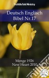 Deutsch Englisch Bibel Nr.17Menge 1926 - New Heart 2010. E-book. Formato EPUB ebook