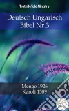 Deutsch Ungarisch Bibel Nr.3Menge 1926 - Karoli 1589. E-book. Formato EPUB ebook