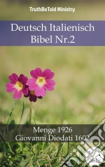 Deutsch Italienisch Bibel Nr.2Menge 1926 - Giovanni Diodati 1603. E-book. Formato EPUB ebook