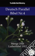 Deutsch Parallel Bibel Nr.4Menge 1926 - Lutherbibel 1912. E-book. Formato EPUB ebook