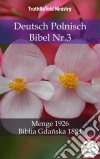 Deutsch Polnisch Bibel Nr.3Menge 1926 - Biblia Gdanska 1881. E-book. Formato EPUB ebook