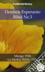 Deutsch Esperanto Bibel Nr.3Menge 1926 - La Sankta Biblio 1926. E-book. Formato EPUB ebook