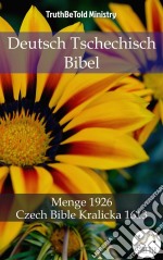 Deutsch Tschechisch BibelMenge 1926 - Czech Bible Kralicka 1613. E-book. Formato EPUB ebook