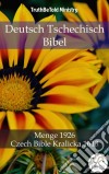 Deutsch Tschechisch BibelMenge 1926 - Czech Bible Kralicka 1613. E-book. Formato EPUB ebook