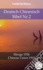 Deutsch Chinesisch Bibel Nr.2Menge 1926 - Chinese Union 1919. E-book. Formato EPUB ebook