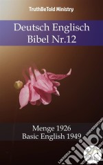 Deutsch Englisch Bibel Nr.12Menge 1926 - Basic English 1949. E-book. Formato EPUB ebook