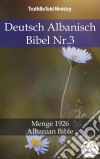 Deutsch Albanisch Bibel Nr.3Menge 1926 - Albanian Bible. E-book. Formato EPUB ebook