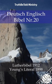 Deutsch Englisch Bibel Nr.20Lutherbibel 1912 - Young´s Literal 1898. E-book. Formato EPUB ebook di Truthbetold Ministry