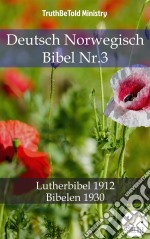 Deutsch Norwegisch Bibel Nr.3Lutherbibel 1912 - Bibelen 1930. E-book. Formato EPUB ebook