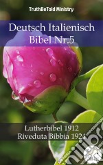 Deutsch Italienisch Bibel Nr.5Lutherbibel 1912 - Riveduta Bibbia 1924. E-book. Formato EPUB ebook