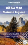 Bibbia N.13 Italiano IngleseGiovanni Diodati 1603 - Basic English 1949. E-book. Formato EPUB ebook