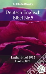 Deutsch Englisch Bibel Nr.5Lutherbibel 1912 - Darby 1890. E-book. Formato EPUB ebook