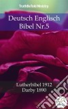 Deutsch Englisch Bibel Nr.5Lutherbibel 1912 - Darby 1890. E-book. Formato EPUB ebook