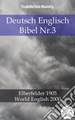 Deutsch Englisch Bibel Nr.27Elberfelder 1905 - World English 2000. E-book. Formato EPUB ebook