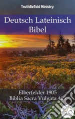 Deutsch Lateinisch BibelElberfelder 1905 - Biblia Sacra Vulgata 405. E-book. Formato EPUB ebook