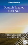 Deutsch Tagalog Bibel Nr.3Elberfelder 1905 - Ang Biblia 1905. E-book. Formato EPUB ebook