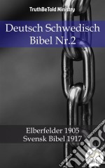 Deutsch Schwedisch Bibel Nr.2Elberfelder 1905 - Svensk Bibel 1917. E-book. Formato EPUB ebook