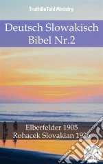 Deutsch Slowakisch Bibel Nr.2Elberfelder 1905 - Rohacek Slovakian 1936. E-book. Formato EPUB ebook