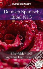 Deutsch Spanisch Bibel Nr.3Elberfelder 1905 - Sagradas Escrituras 1569. E-book. Formato EPUB ebook