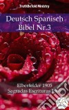 Deutsch Spanisch Bibel Nr.3Elberfelder 1905 - Sagradas Escrituras 1569. E-book. Formato EPUB ebook