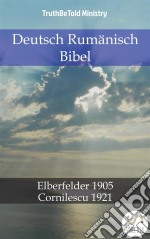 Deutsch Rumänisch BibelElberfelder 1905 - Cornilescu 1921. E-book. Formato EPUB ebook