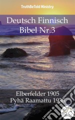 Deutsch Finnisch Bibel Nr.3Elberfelder 1905 - Pyhä Raamattu 1938. E-book. Formato EPUB ebook