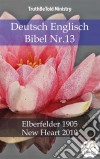 Deutsch Englisch Bibel Nr.13Elberfelder 1905 - New Heart 2010. E-book. Formato EPUB ebook