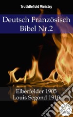 Deutsch Französisch Bibel Nr.7Elberfelder 1905 - Louis Segond 1910. E-book. Formato EPUB ebook