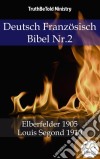 Deutsch Französisch Bibel Nr.7Elberfelder 1905 - Louis Segond 1910. E-book. Formato EPUB ebook