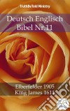 Deutsch Englisch Bibel Nr.11Elberfelder 1905 - King James 1611. E-book. Formato EPUB ebook