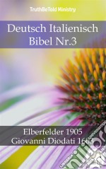 Deutsch Italienisch Bibel Nr.3Elberfelder 1905 - Giovanni Diodati 1603. E-book. Formato EPUB ebook