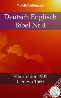 Deutsch Englisch Bibel Nr.29Elberfelder 1905 - Geneva 1560. E-book. Formato EPUB ebook di Truthbetold Ministry