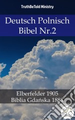 Deutsch Polnisch Bibel Nr.2Elberfelder 1905 - Biblia Gdanska 1881. E-book. Formato EPUB ebook