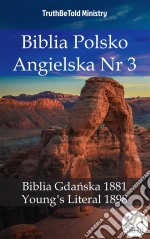 Biblia Polsko Angielska Nr3Biblia Gdanska 1881 - Young´s Literal 1898. E-book. Formato EPUB ebook