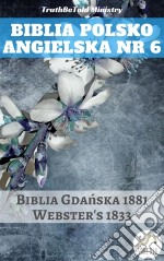 Biblia Polsko Angielska Nr 6Biblia Gdanska 1881 - Webster´s 1833. E-book. Formato EPUB ebook