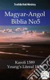 Magyar-Angol Biblia No5Karoli 1589 - Young´s Literal 1898. E-book. Formato EPUB ebook