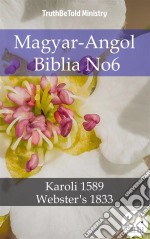 Magyar-Angol Biblia No6Karoli 1589 - Webster´s 1833. E-book. Formato EPUB ebook