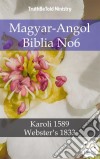 Magyar-Angol Biblia No6Karoli 1589 - Webster´s 1833. E-book. Formato EPUB ebook